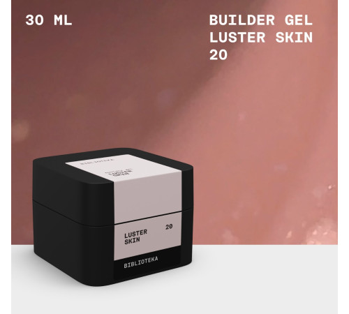 BIBLIOTEKA Builder gel nail gel No. 20 Luster Skin, warm beige with shimmer, 30 ml